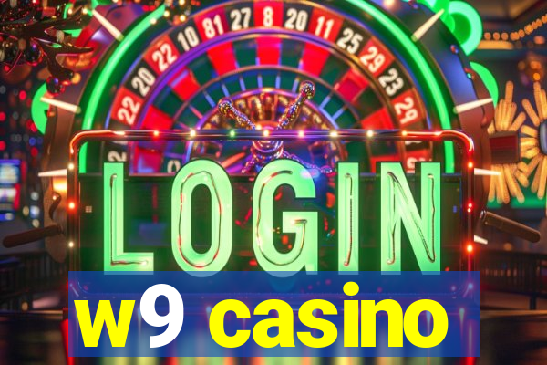 w9 casino